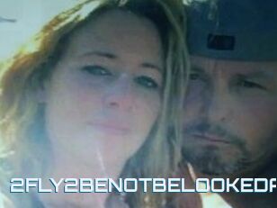 2FLY2BENOTBELOOKEDAT