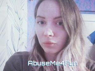 AbuseMe4Fun