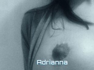 Adrianna