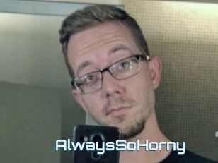 AlwaysSoHorny