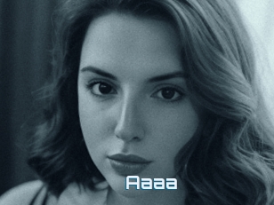 Aaaa