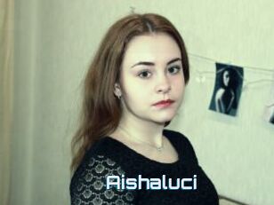 Aishaluci