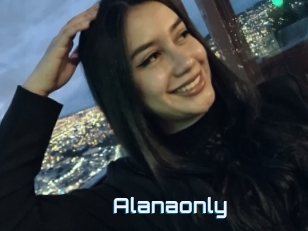 Alanaonly