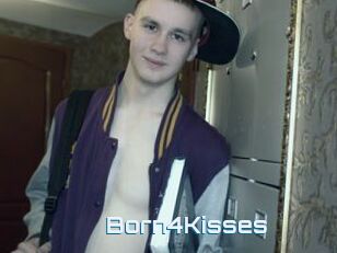 Born4Kisses