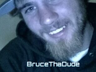 BruceThaDude