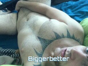 Bigger_better