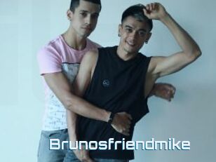 Brunosfriendmike