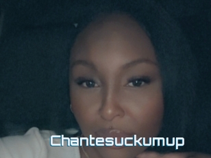 Chantesuckumup