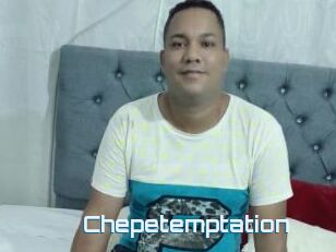 Chepetemptation
