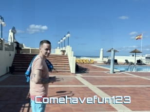 Comehavefun123