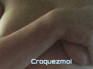Croquezmoi