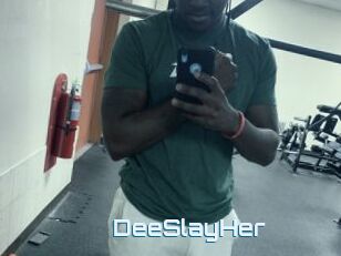DeeSlayHer