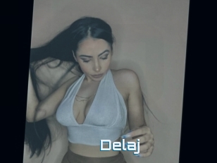 Delaj