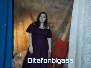 Ditafonbigass