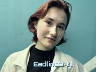 Eadlincaryl