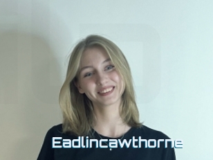 Eadlincawthorne