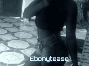Ebonytease