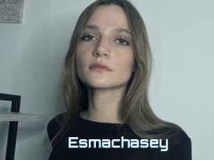 Esmachasey