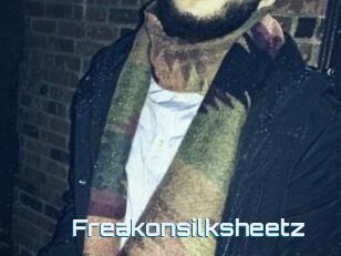 Freakonsilksheetz