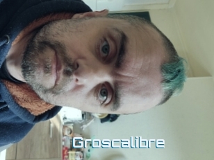 Groscalibre