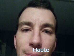 Haste