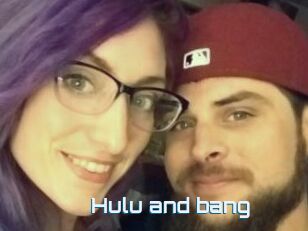 Hulu_and_bang