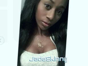 JadeSkinny