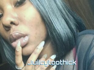 Juiicytoothick
