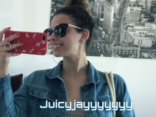 Juicyjayyyyyyy