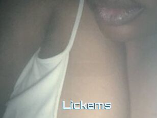 Lickems