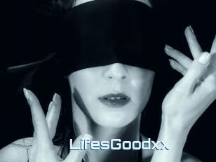 LifesGoodxx
