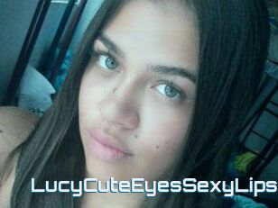 LucyCuteEyesSexyLips