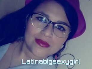 Latinabigsexygirl