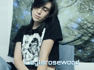 Laylarosewood