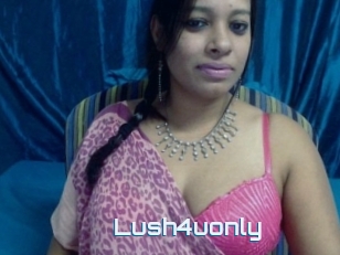 Lush4uonly