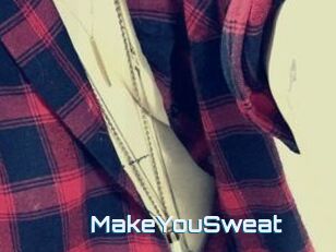 MakeYouSweat