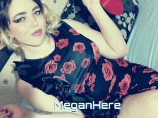 MeganHere