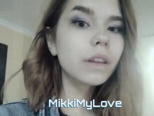 MikkiMyLove
