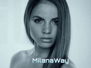 MilanaWay