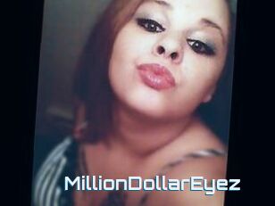 MillionDollarEyez