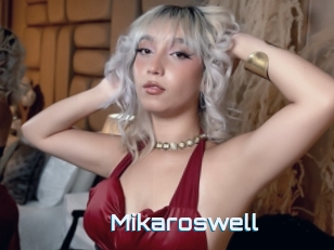Mikaroswell