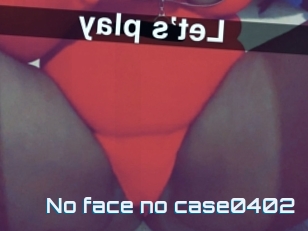 No_face_no_case0402