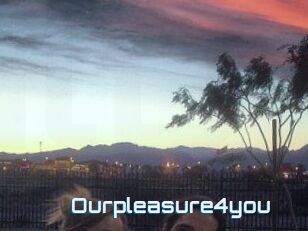 Ourpleasure4you