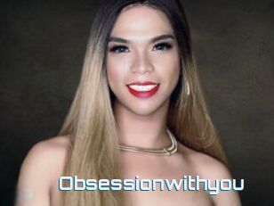 Obsessionwithyou