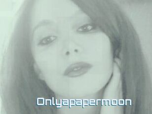 Onlyapapermoon