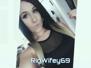 RigWifey69
