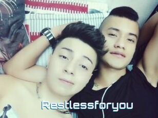 Restlessforyou