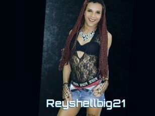 Reyshellbig21