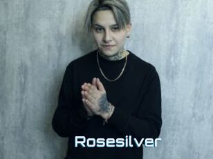 Rosesilver