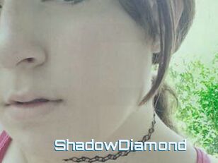 ShadowDiamond